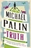 Michael Palin - The Truth.