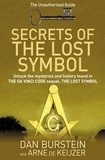 Dan Burstein et Arne de Keijzer - Secrets of the Lost Symbol - The Unauthorised Guide to the Mysteries Behind The Da Vinci Code Sequel.