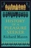 Richard Mason - History of a Pleasure Seeker.