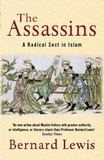 Bernard Lewis - The Assassins - A Radical Sect in Islam.