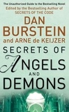 Dan Burstein et Arne de Keijzer - Secrets Of Angels And Demons.