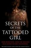 Dan Burstein et Arne de Keijzer - Secrets of the Tattooed Girl - The Unauthorised Guide to the Stieg Larsson Trilogy.