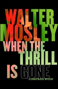 Walter Mosley - When the Thrill is Gone - Leonid McGill 3.