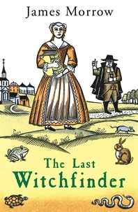 James Morrow - The Last Witchfinder - na.