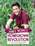 James Wong - James Wong's Homegrown Revolution.