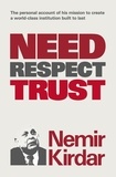 Nemir Kirdar - Need, Respect, Trust - The Memoir of a Vision.