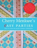 Cherry Menlove - Cherry Menlove's Easy Parties - How to Create the Perfect Summer Celebration.
