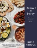 Rose Prince - Dinner &amp; Party - Gatherings. Suppers. Feasts..