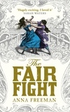 Anna Freeman - The Fair Fight.