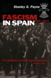 Stanley George Payne - Fascism in Spain - 1923-1977.