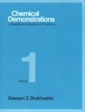 Bassam-Z Shakhashiri - Chemical Demonstrations. Volume 1, A Handbook For Teachers Of Chemistry, Edition En Anglais.