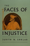 Judith Shklar - The Faces of Injustice.