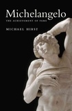 Michelangelo - The Achievement of Fame, 1475-1534.