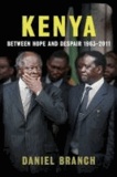 Kenya - Between Hope and Despair, 1963-2010.