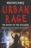 Mustafa Dikec - Urban Rage - The Revolt of the Excluded.