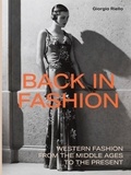 Giorgio Riello - Back in Fashion - Western Fashion from the Middle Ages to the Present.