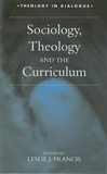 Leslie J. Francis - Sociology, Theology and the Curriculum.