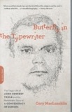 Butterfly in the Typewriter - The Tragic Life of John Kennedy Toole and the Remarkable Story of A Confederacy of Dunces.