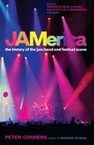 Peter Conners - JAMerica - The History of the Jam Band and Festival Scene.