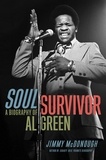Jimmy McDonough - Soul Survivor - A Biography of Al Green.