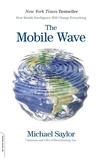 Michael J. Saylor - The Mobile Wave - How Mobile Intelligence Will Change Everything.