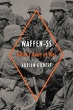 Adrian Gilbert - Waffen-SS - Hitler's Army at War.
