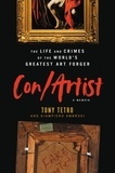 Tony Tetro et Giampiero Ambrosi - Con/Artist - The Life and Crimes of the World's Greatest Art Forger.