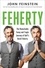 John Feinstein - Feherty - The Remarkably Funny and Tragic Journey of Golf's David Feherty.