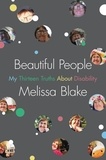 Melissa Blake - Beautiful People - My Thirteen Truths About Disability.