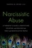 Vanessa Reiser - Narcissistic Abuse - A Therapist's Guide to Identifying, Escaping, and Healing from Toxic and Manipulative People.