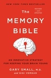 Gary Small et Gigi Vorgan - The Memory Bible - An Innovative Strategy for Keeping Your Brain Young.
