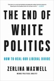 Zerlina Maxwell - The End of White Politics - How to Heal Our Liberal Divide.
