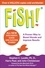 Stephen C. Lundin et John Christensen - Fish! - A Proven Way to Boost Morale and Improve Results.