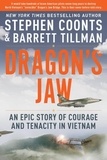 Stephen Coonts et Barrett Tillman - Dragon's Jaw - An Epic Story of Courage and Tenacity in Vietnam.