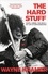 Wayne Kramer - The Hard Stuff - Dope, Crime, the MC5, and My Life of Impossibilities.