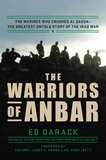 Ed Darack et James E. Donnellan - The Warriors of Anbar - The Marines Who Crushed Al Qaeda--the Greatest Untold Story of the Iraq War.