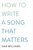 Dar Williams - How to Write a Song that Matters.