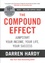 Darren Hardy - The Compound Effect - Jumpstart Your Income, Your Life, Your Success.