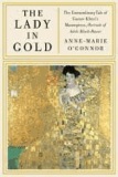 The Lady in Gold - The Extraordinary Tale of Gustav Klimt's Masterpiece, Portrait of Adele Bloch-Bauer.