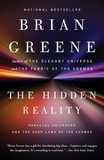 Brian Greene - The Hidden Reality - Parallel Universes and the Deep Laws of the Cosmos.
