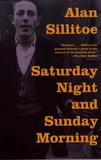 Alan Sillitoe - Saturday Night and Sunday Morning.