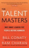 The Talent Masters - How Great Companies Deliver the Numbers by Putting People Before Numbers.