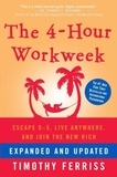 Timothy Ferriss - The 4-Hour Workweek - Escape 9-5, Live Anywhere, and Join the New Rich.