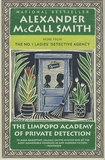 Alexander McCall Smith - The Number One Ladies' Detective Agency  : The Limpopo Academy of Private Detection.