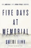Five Days at Memorial: Life and Death in a Storm-Ravaged Hospital.