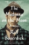 Rolf Bauerdick - The Madonna on the Moon.
