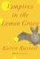 Vampires in the Lemon Grove - Stories.