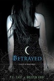 P. C. Cast et Kristin Cast - House of Night Tome 2 : Betrayed.