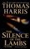 Thomas Harris - The Silence of the Lambs.