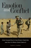 Emotion and Conflict: How Human Rights Can Dignify Emotion and Help Us Wage Good Conflict.